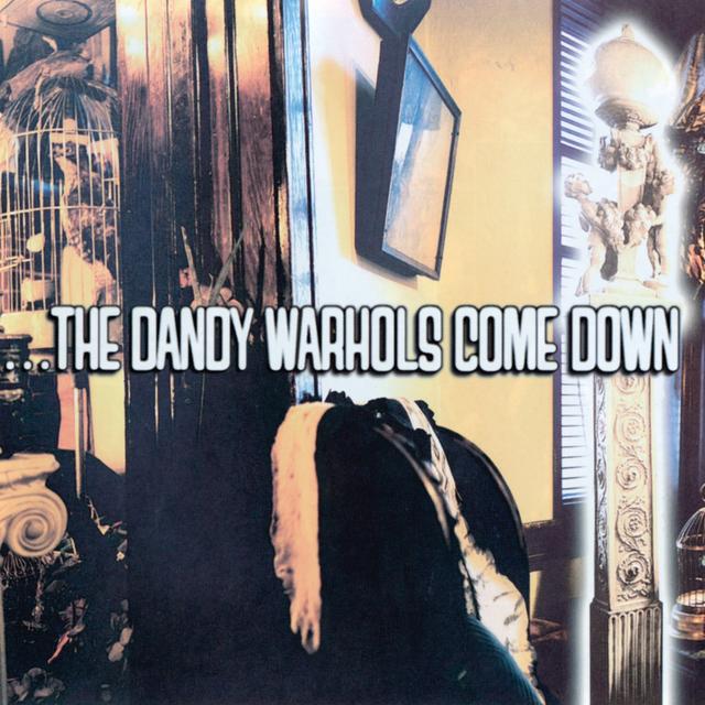 Album cover art for The Dandy Warhols Come Down