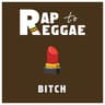 Bitch [Reggae Ver]