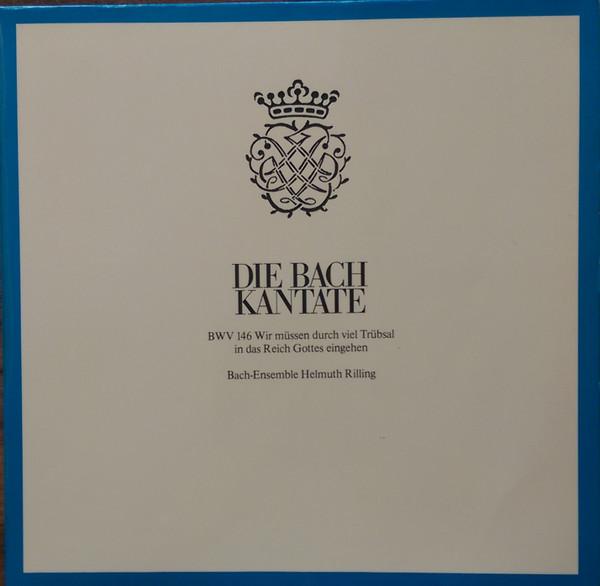 Bach: Cantata No. 146 "Wir Müssen Durch Viel Trübsal in das Reich Gottes Eingehen"