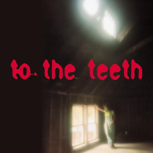 Album cover art for To the Teeth