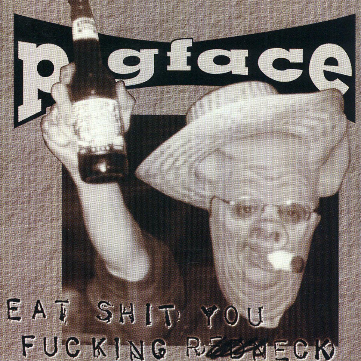 Eat S**t You F*****g Redneck