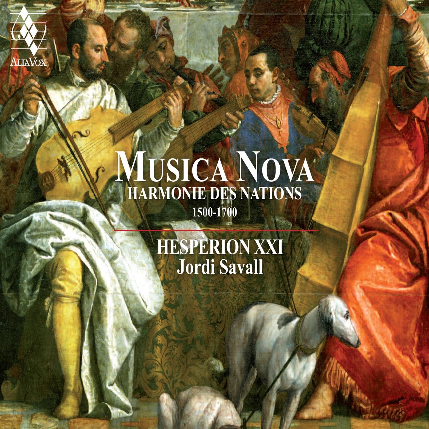 Musica Nova: Harmonie des Nations 1500-1700