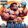 Treino, Dieta e Bomba