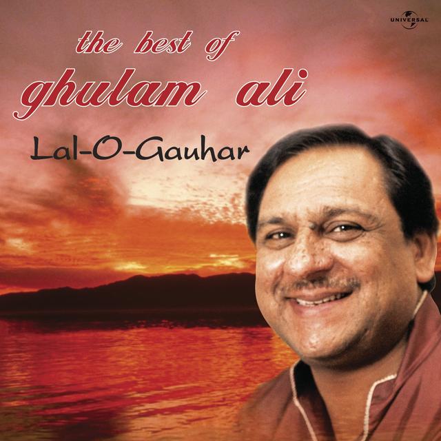 Album cover art for Lal -O- Gauhar : The Best Of Ghulam Ali