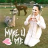 MAKE U 3 ME