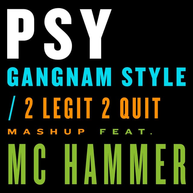 Album cover art for Gangnam Style / 2 Legit 2 Quit Mashup (feat. MC Hammer) - Single