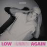 Low Again