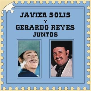 Javier Solís Y Gerardo Reyes Juntos