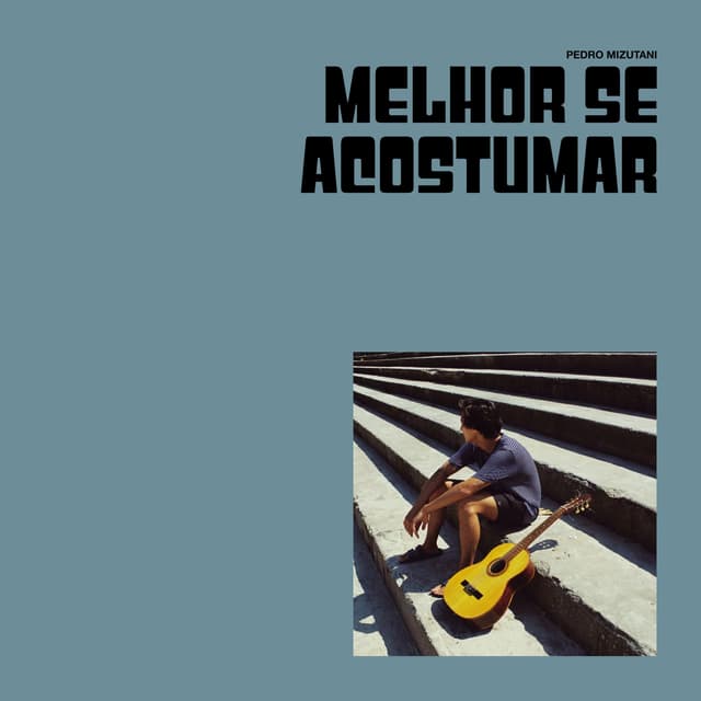 Album cover art for Melhor Se Acostumar