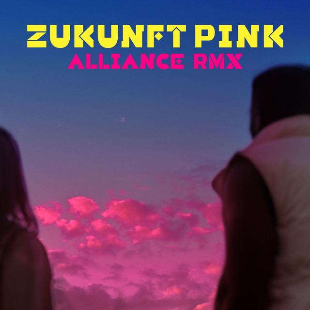 Album cover art for Zukunft Pink (Alliance Remix)