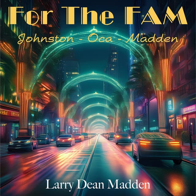 Album cover art for For the Fam (Johnston Oca Madden)