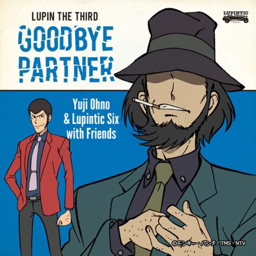 Album cover art for LUPIN THE THIRD ~GOODBYE PARTNER~