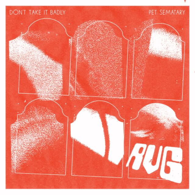 Album cover art for Don't Take It Badly / Pet Sematary