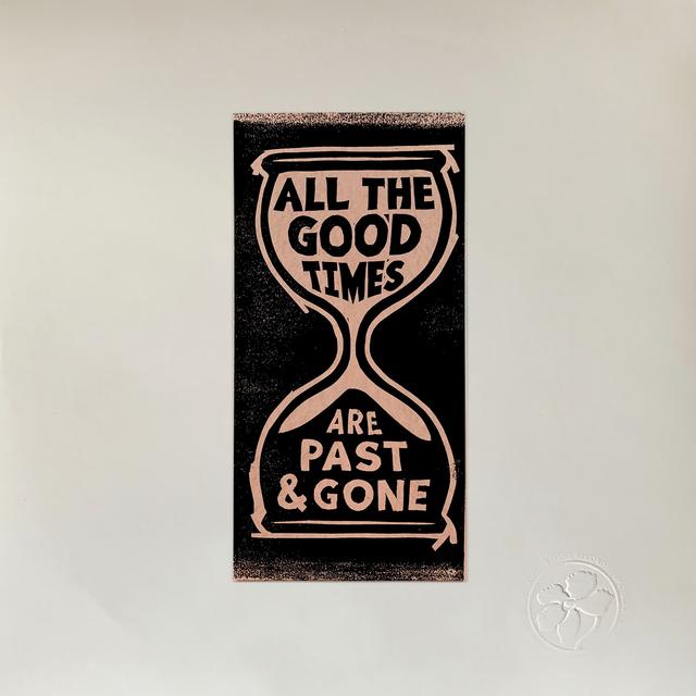 Album cover art for All the Good Times (Are Past & Gone)