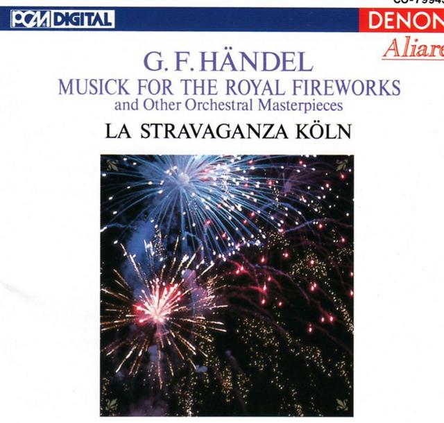 Album cover art for Handel: Musick for the Royal Fireworks and Other Orchestral Masterpieces