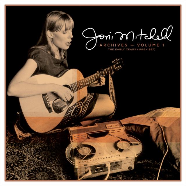 Album cover art for Joni Mitchell Archives – Vol. 1: The Early Years (1963-1967)
