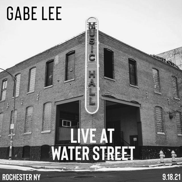 Album cover art for Gabe Lee Live at Water Street Music Hall