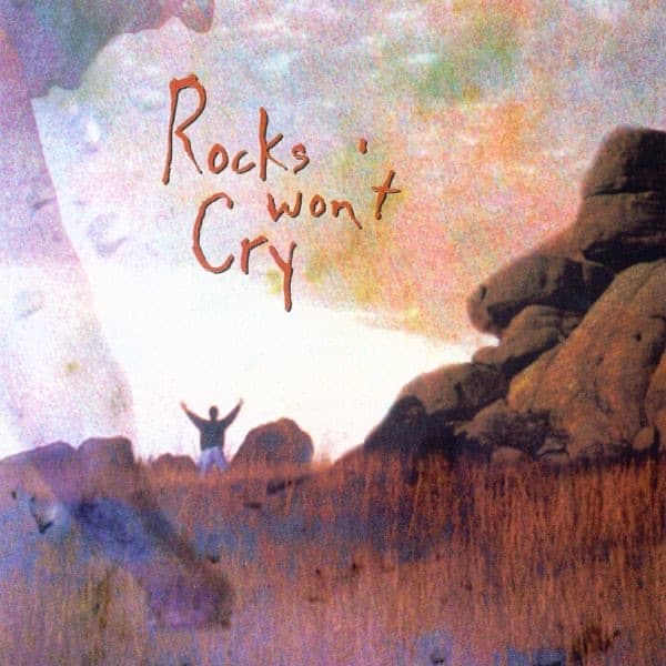 Album cover art for Rocks Won't Cry