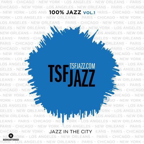 Album cover art for TSF 100% Jazz, Vol. 1 : Jazz in the City