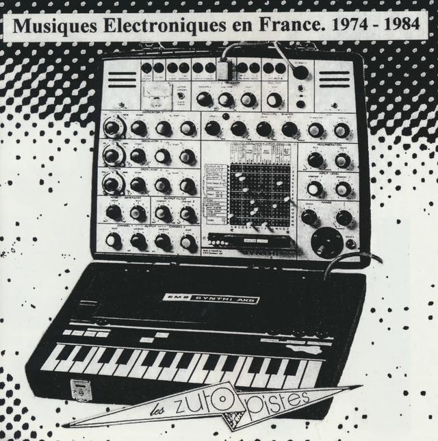Album cover art for Musiques Electroniques En France 1974 - 1984