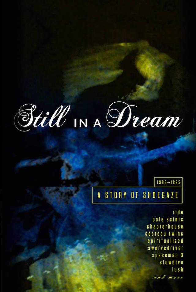 Album cover art for Still In A Dream - A Story Of Shoegaze 1988-1995