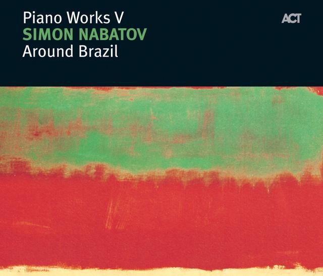 Album cover art for Around Brazil: Piano Works V
