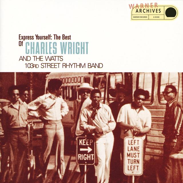 Album cover art for Express Yourself: The Best Of Charles Wright And The Watts 103rd Street Rhythm Band