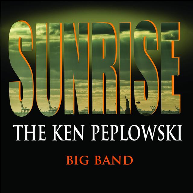 Album cover art for Sunrise: The Ken Peplowski Big Band
